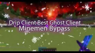 Drip Client Best Ghost Client Minemen bypass