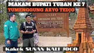 Ziarah makam Kakek sunan kali jogo/Tumenggung ARYO TEDJO // Bupati tuban ke 7