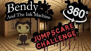 Bendy and the Ink Machine 360: Время бояться!