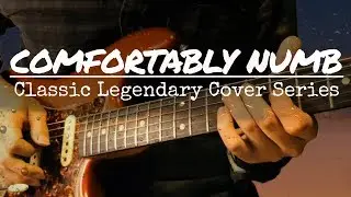 Pink Floyd - Comfortably Numb Solo : Classic Legendary Guitar Cover Series