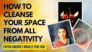 Most effective way to cleanse your space from negative energy.
