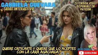 Tarot. Quiere criticarte y quiere que lo aceptes con la cara agachada. EXTENDIDA #1037