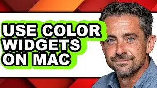 How to Use Color Widgets on Mac - Step by Step