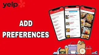How To Add Preferences On Yelp App