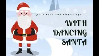 DANCING SANTA CHRISTMAS | SAVING ALL YEAR LONG