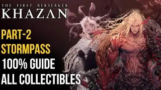 The First Berserker: Khazan - 100% Walkthrough Part 2: Stormpass (Full Gameplay)