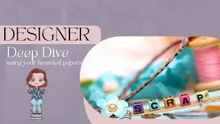 Designer Deep Dive Hop - Vicki Boutin - Using acetate embellishments - Scrapbook Process Video