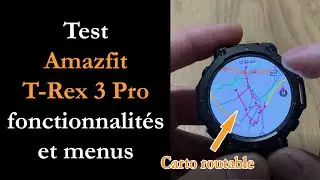 Test Amazfit T-Rex 3 Pro : carto routable + saphir