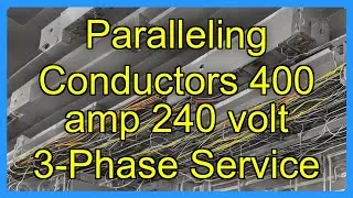 Paralleling Conductors 400 amp 240 volt 3-Phase Service