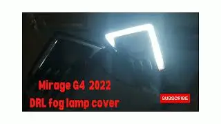 DRL fog lamp cover Mirage g4 2022