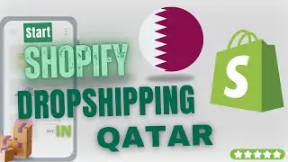 How To Start SHOPIFY Dropshipping In QATAR