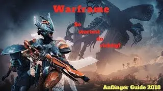 Warframe - Anfänger Guide 2018