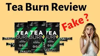 Tea Burn Review | Tea Burn Fake Or Genuine