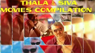 VISWASAM | VIVEGAM | VEDHALAM | VEERAM | TRAILER COMPILATION MIX | AJITH | SIVA