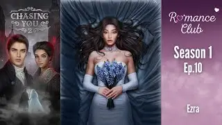 Romance club // Chasing You 2 Season 1 Episode 10 (Ezra Route)