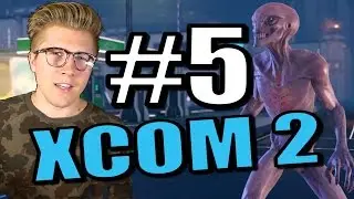 Let's Play XCOM 2 [Commander Difficulty Gameplay] Part 5