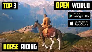 TOP OPEN WORLD HORSE RIDING GAMES FOR ANDROID | HIGH GRAPHICS OPEN WORLD GAMES FOR ANDROID ||