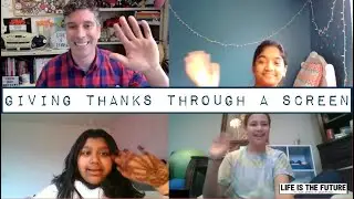 Giving Thanks & Staying Social Through a Screen - Classroom Connection S4 E5