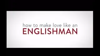 How to Make Love Like an Englishman (available 13/10)