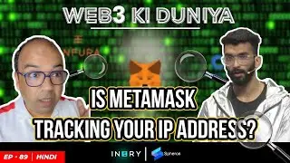EP 89 - Is Metamask Tracking your&nbsp;IP Address? - Web3 Ki Duniya