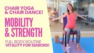 60 Min VITALITY Chair Yoga // Full Body Strength Mobility & Fun Chair Dance for Seniors