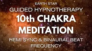 10th Chakra Meditation | Earth Star Activation & Divine Embodiment
