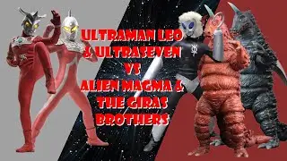Ultraseven & Ultraman Leo vs Alien Magma & the Giras brothers. All 4 rounds.