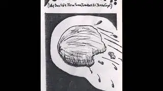 Boo! Hiss! Pfft! - Why Don't We Throw Some Tomatoes At Those Guys? -Demo Tape 1987