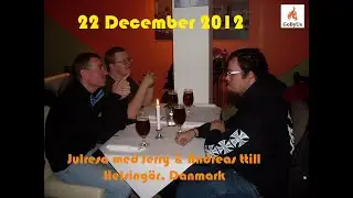 2012-12-22. Julresa med Jerry & Andreas till Helsing&ouml;r, Danmark.