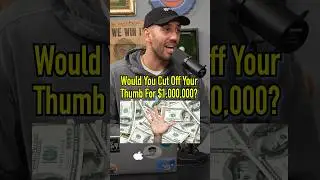 $1,000,000!! Would You Cut Off Your Thumb?! #shorts #thumb #hand #debate #hypothetical #money #price