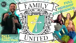 Family United | Full Service | 2.28.21