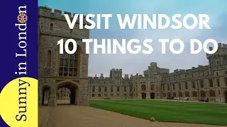 Visit Windsor- 10 Things to Do