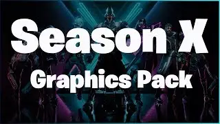 Fortnite Season X Graphics Pack (+FREE PSD)