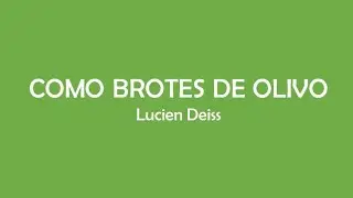 Como brotes de olivo - Lucien Deiss