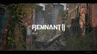 「Remnant II」#1