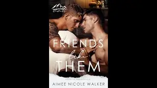 Aimee Nicole Walker - Redemption Ridge 04 - Friends Like Them | Audiobook Romance Full Length