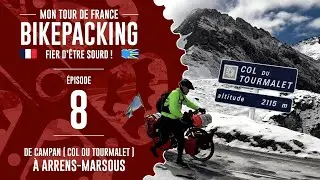 🎥 Bikepacking de Trek 520 - &Eacute;pisode 08/20 - &Agrave; Col du Tourmalet depuis de Campan &agrave; Arrens-Marsous