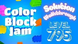 Color Block Jam - Level 795 - Solution Walkthrough!!!