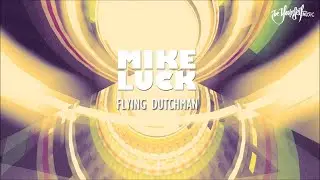 Mike Luck - Flying Dutchman (Be Yourself Music) [HD/HQ]