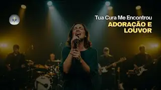 TUA CURA ME ENCONTROU | Lançamento Gospel | Canção de Cura e Oração #louvoreadoracao