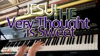Jesu! The Very Thought Is Sweet by John Mason Neale, Thomas Helmore 🌟 559/1500 played by Luke Wahl
