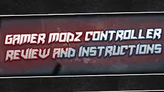 GamerModz &reg; New Sponsorship + Controller review