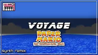 Paper Mario: TTYD - Voyage (Synth Remix) || metro libra