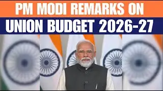 PM Modi&rsquo;s 1st remarks on Budget 2026 | Viksit Bharat | Infrastructure Reforms | Yuva Shakti Budget