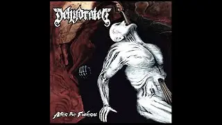 DEHYDRATED - After The Funeral, 2021 [full album]