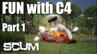 SCUM - FUN with C4 - Vehicles & Zombies