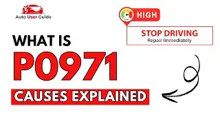 What is P0971 : Engine Error Code Causes Explained