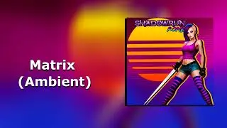 Shadowrun Rome - Soundtrack: Matrix Ambient