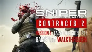 Sniper Ghost Warrior Contracts 2 | Mission 4 Part 1 - Tajmid Heights | Gameplay Walkthrough