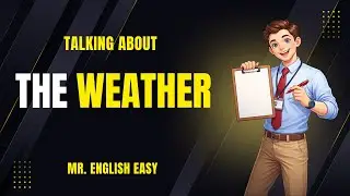 Talking About The Weather in English | Mr. English Easy